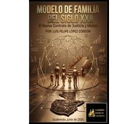 Modelo de Familia del Siglo XXII: Contrato de Justicia y Misión