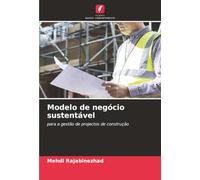 Modelo de negócio sustentável: para a gestão de projectos de construção