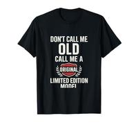 Modelo Dont Call Me Old Call Me Edición Limitada Camiseta