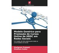 Modelo Genérico para Promoção de Cursos Online de HRDC em Redes Sociais: Um modelo de fonte aberta para todas as universidades do mundo