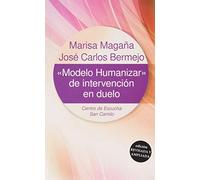 Modelo Humanizar de intervencion En Duelo (CENTRO DE HUMANIZACION)