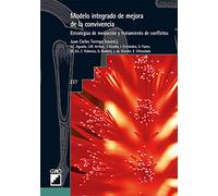 Modelo Integrado De Mejora De La Convivencia: Estrategias de mediación y tratamiento de conflictos: 227 (Orientación y tutoría / Temas transversales)