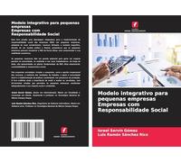 Modelo integrativo para pequenas empresas Empresas com Responsabilidade Social