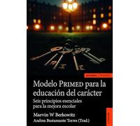 Modelo PRIMED para la educación del carácter (ASTROLABIO EDUCACION)