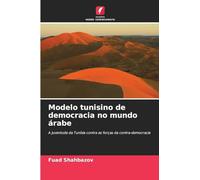 Modelo tunisino de democracia no mundo árabe: A juventude da Tunísia contra as forças da contra-democracia