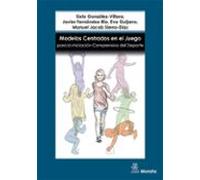 Modelos Centrados en el Juego para la Iniciación Comprensiva del Deporte