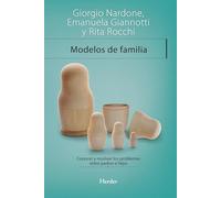 Modelos de familia. Conocer y resolver los problemas entre padres e hijos (fuera de colección)