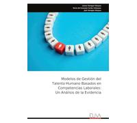 Modelos de Gestión del Talento Humano Basados en Competencias Laborales: Un Análisis de la Evidencia