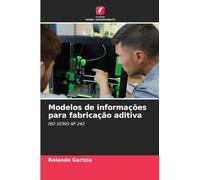 Modelos de informações para fabricação aditiva: ISO 10303 AP 242
