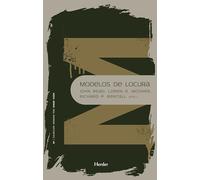 Modelos de locura. Aproximaciones psicológicas, sociales y biológicas a la esqui (Psicopatología y Psicoterapia de las Psicosis)