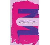 Modelos de locura II: 0 (Psicopatología y Psicoterapia de la Psicosis)