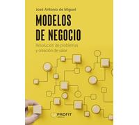 Modelos De Negocio - Resolucion De Problemas Y Creacion De Valor
