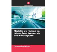 Modelos de revisão da interação entre uso do solo e transporte