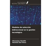 Modelos de selección bidireccional en la gestión tecnológica