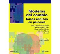 Modelos del cambio: Casos clínicos en psicosis (Psicología)