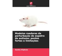 Modelos roedores da perturbação do espetro do autismo: pontos fortes e limitações