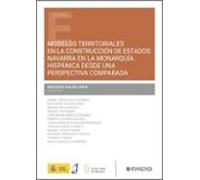 Modelos Territoriales En La Construcción De Estados: Navarra En L A Mo