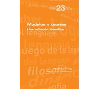 Modelos y teorías. Una reflexión filosófica