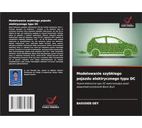 Modelowanie szybkiego pojazdu elektrycznego typu DC: Pojazd elektryczny typu DC wykorzystujący quasi-bezpośredni prostownik Boost-Buck