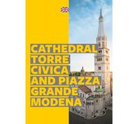 Modena. Cathedral, Torre Civica and Piazza Grande (I tesori d'Italia e l'Unesco)
