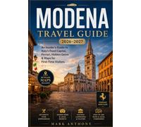 Modena Travel Guide 2026-2027: An Insider's Guide to Italy's Food Capital, Ferrari, Hidden Gems & Maps for First-Time Visitors
