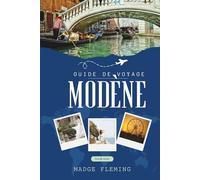 MODÈNE GUIDE DE VOYAGE 2026: Découvrez les meilleures attractions, activités de plein air, trésors cachés et excursions d'une journée pour les voyageurs aventureux