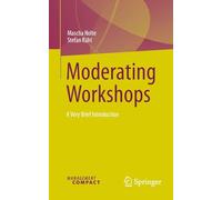 Moderating Workshops: A Very Brief Introduction