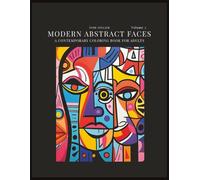 Modern Abstract Faces: A Contemporary Coloring Book for Adults (Modern Abstract Faces Coloring Series)