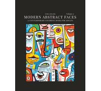 Modern Abstract Faces Volume 6: A Contemporary Coloring Book for Adults (Modern Abstract Faces Coloring Series)
