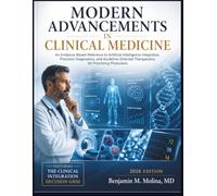 Modern Advancements in Clinical Medicine: An Evidence-Based Reference to Artificial Intelligence Integration, Precision Diagnostics, and Guideline-Directed Therapeutics for Practicing Physicians
