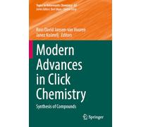 Modern Advances in Click Chemistry: Synthesis of Compounds: 63 (Topics in Heterocyclic Chemistry, 63)