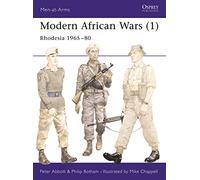 Modern African Wars (1): Rhodesia 1965-80: No. 1 (Men-at-Arms) – Osprey Publishing