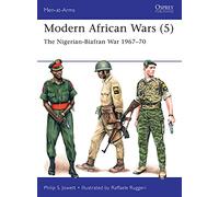 Modern African Wars (5): The Nigerian-Biafran War 1967-70 (Men-at-Arms) – Osprey Publishing