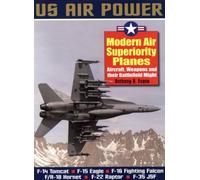 Modern Air Superiority Planes (US Air Power) by Anthony A. Evans (15-Apr-2004) Paperback