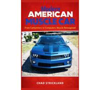 Modern American Muscle Car: From Carburetors to Computers: Muscle Reimagined: 2 (Southern Wrench)