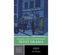 MODERN AND CONTEMPORARY IRISH DRAMA - UNED: A Norton Critical Edition: 0 (TEATRO)