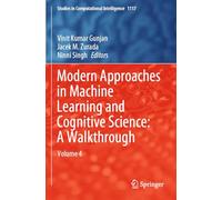 Modern Approaches in Machine Learning and Cognitive Science: A Walkthrough: Volume 4: 1117 (Studies in Computational Intelligence)