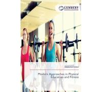 Modern Approaches in Physical Education and Fitness