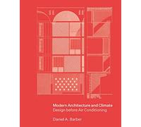 Arquitectura moderna y clima – Diseño antes del aire acondicionado