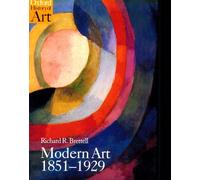 Modern Art, 1851-1929: Capitalism and Representation (Oxford History of Art)