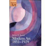 Modern Art 1851-1929: Capitalism and Representation (Oxford History of Art)