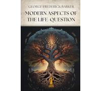 Modern Aspects of the Life-Question (Symbols & Myths)