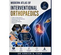 MODERN ATLAS OF INTERVENTIONAL ORTHOPAEDICS: A Step-by-Step Guide to Ultrasound-Guided Injections, Orthobiologics, and Regenerative Medicine Procedures
