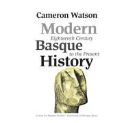 Modern Basque History, Eighteenth Century to the Present (Basque Textbooks Series)