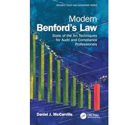 Modern Benford’s Law: State of the Art Techniques for Audit and Compliance Professionals (Security, Audit and Leadership Series)