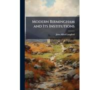 Modern Birmingham and Its Institutions