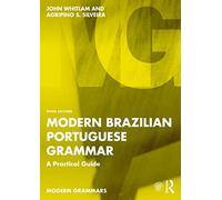 Modern Brazilian Portuguese Grammar: A Practical Guide (Modern Grammars)