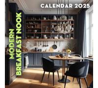 Modern Breakfast Nook 2025: A Year of Cozy Mornings 2025 Featuring Modern Breakfast Nooks Perfect for Planning and Organizing Your Year with a Large Size Ideal Gifts