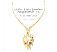 Modern British Jewellery Designers /anglais: A Collector’s Guide