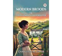 Modern Broods Or Developments Unlooked For